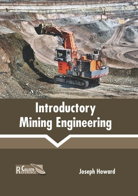 Introductory Mining Engineering by Howard, Joseph