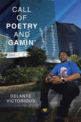 Call of Poetry and Gamin' by Victorious, Delante