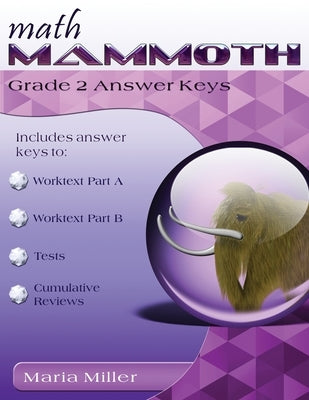 Math Mammoth Grade 2 Answer Keys by Miller, Maria