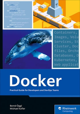 Docker: Practical Guide for Developers and Devops Teams by Ã–ggl, Bernd