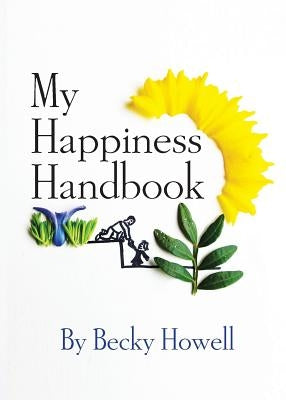 My Happiness Handbook by Howell, Becky