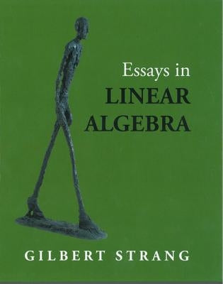 Essays in Linear Algebra by Strang, Gilbert