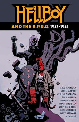 Hellboy and the B.P.R.D.: 1952-1954 by Mignola, Mike