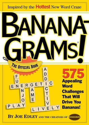 Bananagrams! the Official Book: 575 Appealing Word Challenges That Will Drive You Bananas! by Nathanson, Abe And Rena