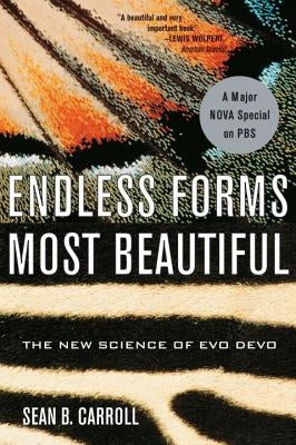 Endless Forms Most Beautiful: The New Science of Evo Devo by Carroll, Sean B.