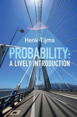 Probability: A Lively Introduction by Tijms, Henk