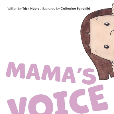 Mama's Voice by Noble, Trish