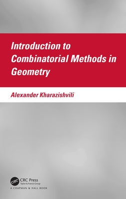 Introduction to Combinatorial Methods in Geometry by Kharazishvili, Alexander