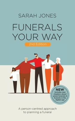 Funerals Your Way by Jones, Sarah