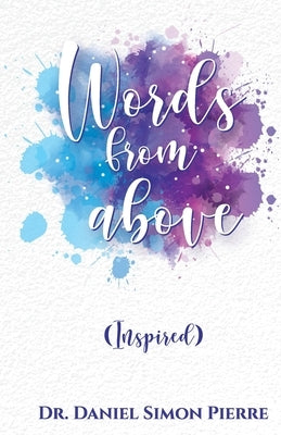 Words from Above, Inspired by Daniel Simon Pierre