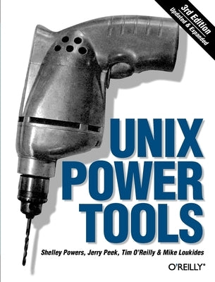 Unix Power Tools by Peek, Jerry