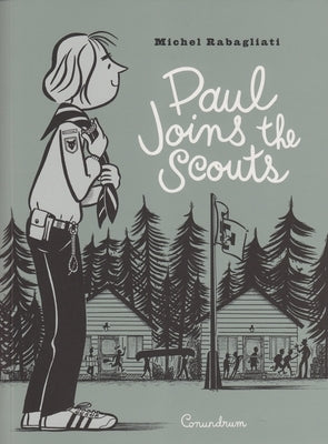 Paul Joins the Scouts by Rabagliati, Michel