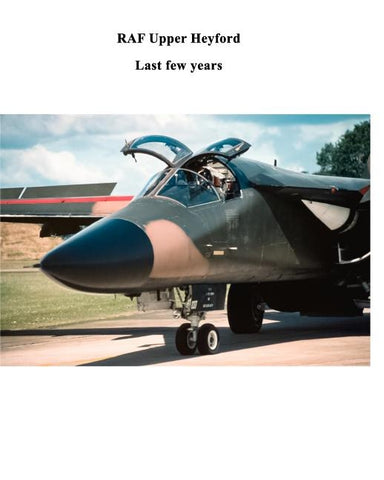 RAF Upper Heyford: Last few years by Parker, Richard