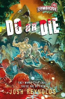 Do or Die: A Zombicide Novel by Reynolds, Josh