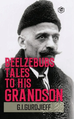 Beelzebub's Tales to His Grandson: All and Everything (Hardcover Library Edition) by Gurdjieff, G. I.