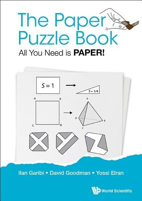 Paper Puzzle Book, The: All You Need Is Paper! by Garibi, Ilan