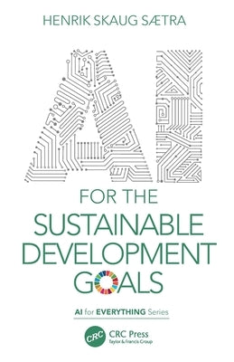 AI for the Sustainable Development Goals by SÃ¦tra, Henrik Skaug