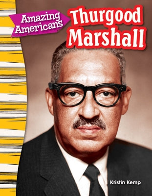 Amazing Americans Thurgood Marshall by Kemp, Kristin