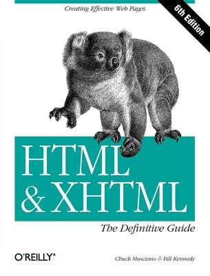 HTML & Xhtml: The Definitive Guide by Musciano, Chuck