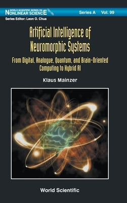 Artificial Intelligence of Neuromorphic Systems by Klaus Mainzer