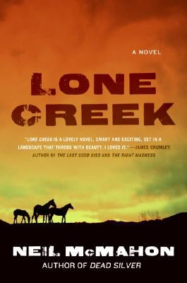 Lone Creek by McMahon, Neil