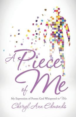 A Piece of Me by Edmonds, Cheryl Ann