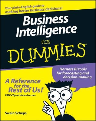 Business Intelligence for Dummies by Scheps, Swain