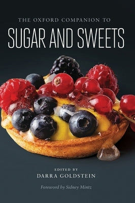 Oxford Companion to Sugar and Sweets by Goldstein, Darra