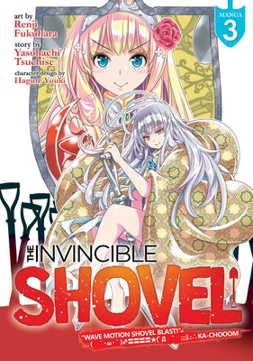 The Invincible Shovel (Manga) Vol. 3 by Tsuchise, Yasohachi