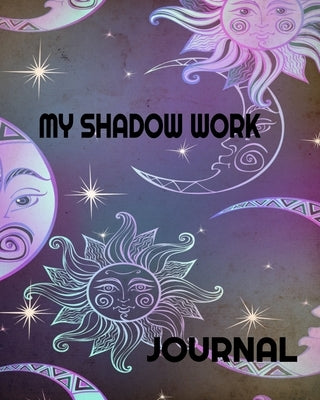 My Shadow Work Journal by Hallett, Marlena F.