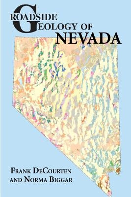 Roadside Geology of Nevada by Decourten, Frank