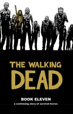 Walking Dead Book 11 by Kirkman, Robert