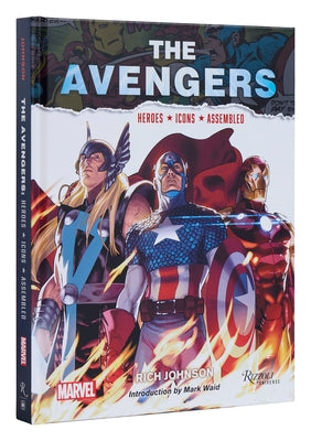 The Avengers: Heroes, Icons, Assembled by Johnson, Rich