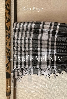 The Mole Vol XIV NWP: In the Olive Grove (Book II) A Quintet by Raye, Ronald