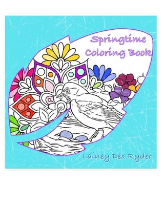 SpringTime Coloring Book by Ryder, Lainey Dex