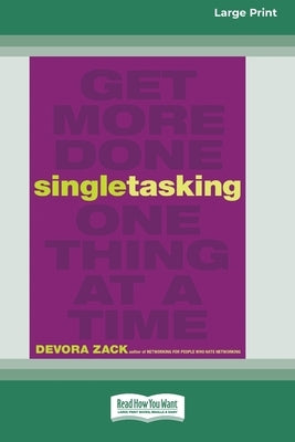 Singletasking: Get More Doneâ 