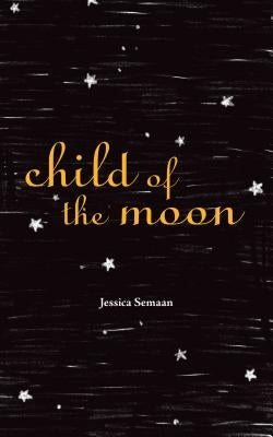 Child of the Moon by Semaan, Jessica