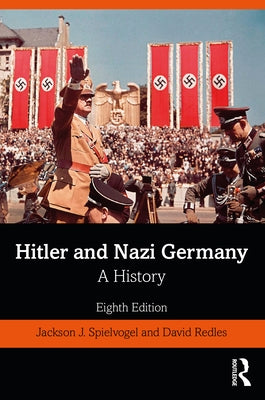 Hitler and Nazi Germany: A History by Spielvogel, Jackson J.