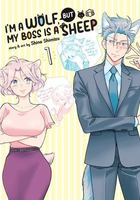 I'm a Wolf, But My Boss Is a Sheep! Vol. 1 by Shimizu, Shino