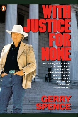 With Justice for None by Spence, Gerry