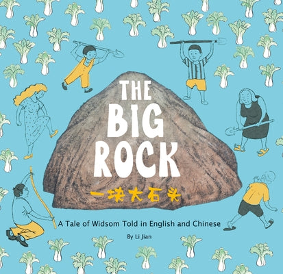 The Big Rock: A Tale of Wisdom Told in English and Chinese by Li, Jian