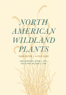 North American Wildland Plants: A Field Guide by Stubbendieck, James