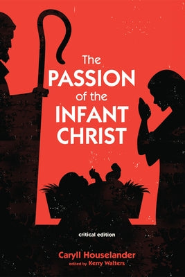 The Passion of the Infant Christ by Houselander, Caryll