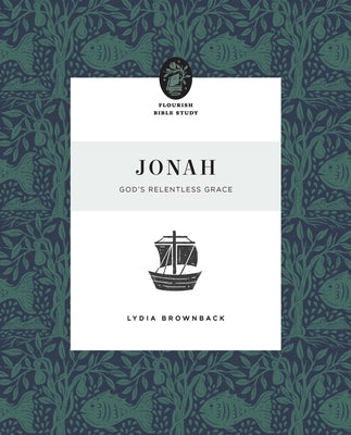 Jonah: God's Relentless Grace by Brownback, Lydia