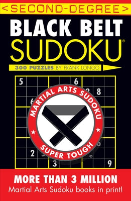 Second-Degree Black Belt Sudoku(r) by Longo, Frank