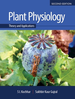 Plant Physiology: Theory and Applications by Kochhar, S. L.