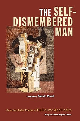 The Self-Dismembered Man: A Social History of the American Musical Theatre by Apollinaire, Guillaume