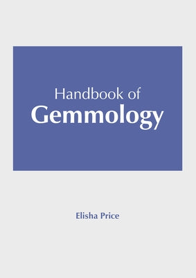 Handbook of Gemmology by Price, Elisha