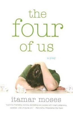 The Four of Us: A Play by Moses, Itamar