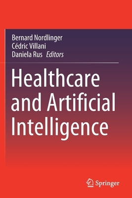 Healthcare and Artificial Intelligence by Nordlinger, Bernard